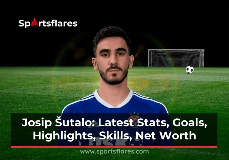 Josip Šutalo: Latest Stats, Goals, Highlights, Skills, Net Worth, and Achievements