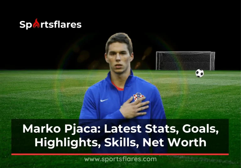 Marko Pjaca: Latest Stats, Goals, Highlights, Skills, Net Worth, and Achievements
